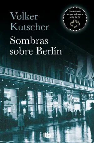SOMBRAS SOBRE BERLÍN (DETECTIVE GEREON RATH 1)