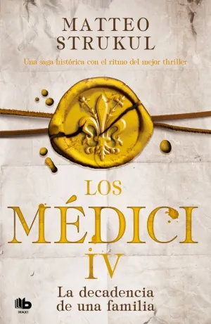 Los Médici 4 - la Decadencia de una Familia