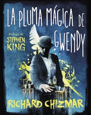 LA PLUMA MÁGICA DE GWENDY (TRILOGÍA LA CAJA DE BOTONES DE GWENDY 2) LA PLUMA MÁGICA DE GWENDY (TRILOGÍA LA CAJA DE BOTONES DE GWENDY 2)