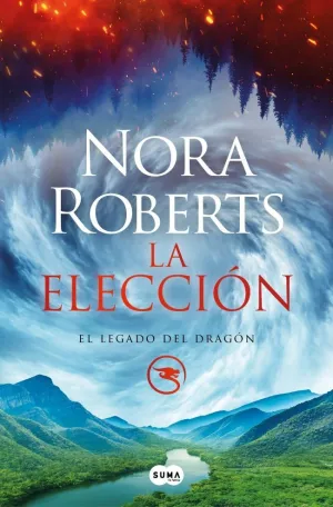 LA ELECCIÓN (EL LEGADO DEL DRAGÓN 3) LA ELECCIÓN (EL LEGADO DEL DRAGÓN 3)