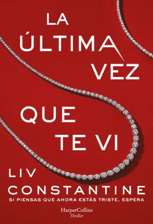 LA ÚLTIMA VEZ QUE TE VI