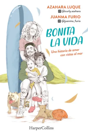 BONITA LA VIDA. UNA HISTORIA DE AMOR CON VISTAS AL MAR BONITA LA VIDA. UNA HISTORIA DE AMOR CON VISTAS AL MAR