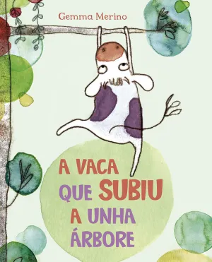 A Vaca que Subiu a Unha Árbore