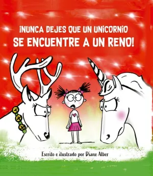 ¡NUNCA DEJES QUE UN UNICORNIO ENCUENTRE A UN RENO! ¡NUNCA DEJES QUE UN UNICORNIO ENCUENTRE A UN RENO!