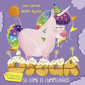 ÓSCAR EL UNICORNIO HAMBRIENTO SE COME EL CUMPLEAÑOS