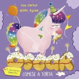 Óscar o Unicornio Famento Cómese la Torta