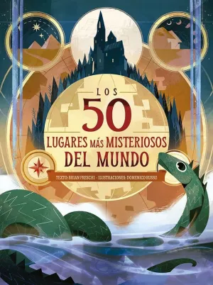 Los 50 Lugares Más Misteriosos del Mundo