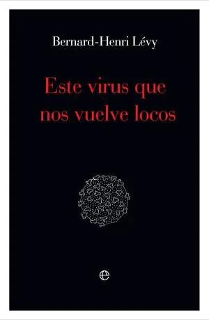 ESTE VIRUS QUE NOS VUELVE LOCOS