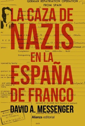 LA CAZA DE NAZIS EN LA ESPAÑA DE FRANCO LA CAZA DE NAZIS EN LA ESPAÑA DE FRANCO