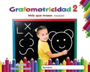 Grafomotricidad 2. Más que Trazos. Iniciación