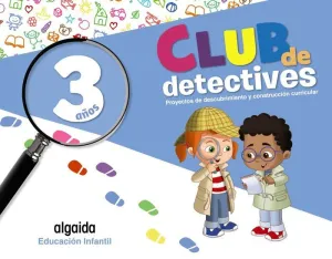 CLUB DE DETECTIVES. EDUCACIÓN INFANTIL 3 AÑOS