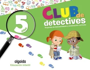 CLUB DE DETECTIVES. EDUCACIÓN INFANTIL 5 AÑOS