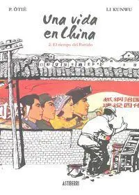 UNA VIDA EN CHINA 2. EL TIEMPO DEL PARTIDO