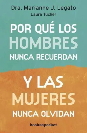POR QUÉ LOS HOMBRES NUNCA RECUERDAN Y LAS MUJERES NUNCA OLVIDAN
