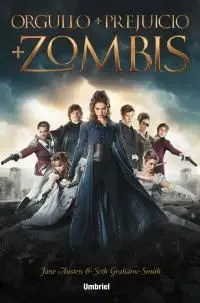 ORGULLO Y PREJUICIO Y ZOMBIS ORGULLO Y PREJUICIO Y ZOMBIS
