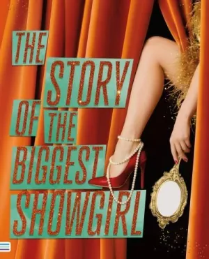 The Story Of The Biggest Showgirl