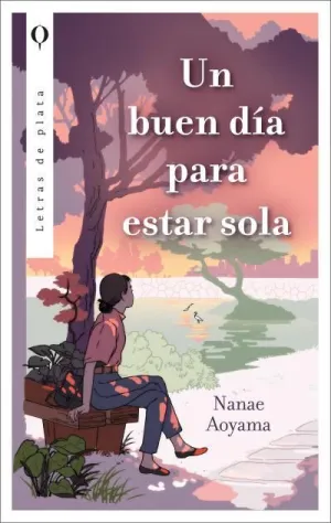 UN BUEN DÍA PARA ESTAR SOLA UN BUEN DÍA PARA ESTAR SOLA