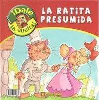LA RATITA PRESUMIDA / LA RATITA AVARICIOSA