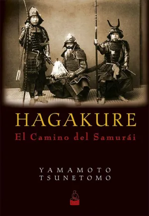 Hagakure el Camino del Samurai