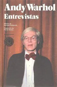 ANDY WARHOL. ENTREVISTAS. 1962-1967
