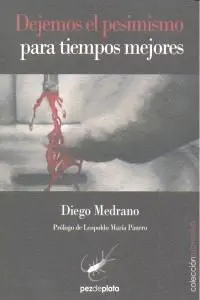 Dejemos el Pesimismo para Tiempos Mejores