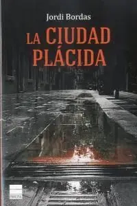 LA CIUDAD PLÁCIDA
