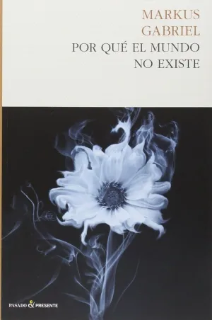 Por qué el Mundo no Existe