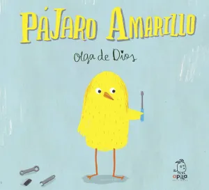 PÁJARO AMARILLO PÁJARO AMARILLO