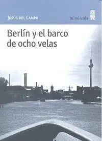 Berlín y el Barco de Ocho Velas