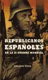 REPUBLICANOS ESPAÑOLES EN LA SEGUNDA GUERRA MUNDIAL