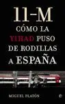 11-M. CÓMO LA YIHAD PUSO DE RODILLAS A ESPAÑA