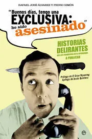 «BUENOS DÍAS, TENGO UNA EXCLUSIVA: HE SIDO ASESINADO»