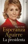 Esperanza Aguirre. La Presidenta