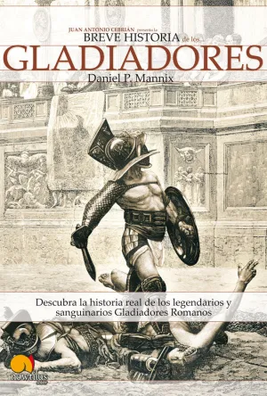 BREVE HISTORIA DE LOS GLADIADORES