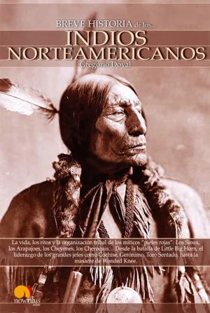 BREVE HISTORIA DE LOS INDIOS NORTEAMERICANOS