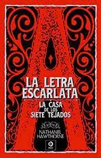 LA LETRA ESCARLATA LA CASA DE LOS SIETE TEJADOS