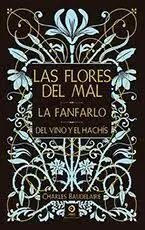Las Flores del Mal la Fanfarlo del Vino y el Hachi