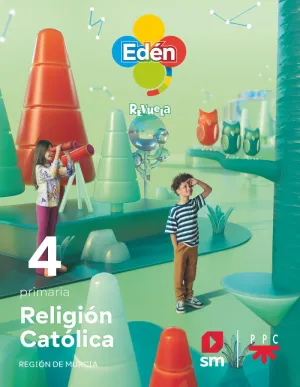 RELIGIÓN CATÓLICA. 4 PRIMARIA. EDÉN. REVUELA. REGIÓN DE MURCIA RELIGIÓN CATÓLICA. 4 PRIMARIA. EDÉN. REVUELA. REGIÓN DE MURCIA
