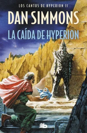 LA CAÍDA DE HYPERION (LOS CANTOS DE HYPERION 2) LA CAÍDA DE HYPERION (LOS CANTOS DE HYPERION 2)