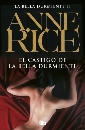 EL CASTIGO DE LA BELLA DURMIENTE (SAGA DE LA BELLA DURMIENTE 2) EL CASTIGO DE LA BELLA DURMIENTE (SAGA DE LA BELLA DURMIENTE 2)