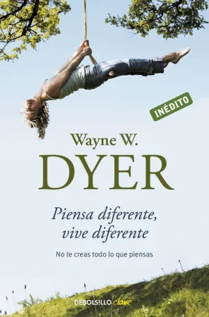 PIENSA DIFERENTE, VIVE DIFERENTE