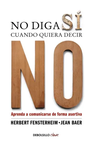 NO DIGA SÍ CUANDO QUIERA DECIR NO NO DIGA SÍ CUANDO QUIERA DECIR NO