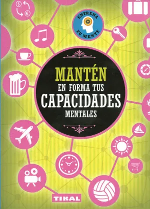 MANTEN EN FORMA TUS CAPACIDADE