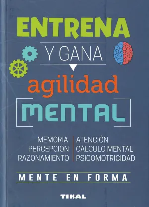 ENTRENA Y GANA AGILIDAD MENTAL