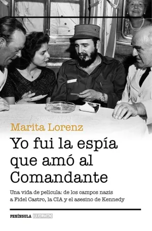 Yo Fui la Espía que Amó Al Comandante