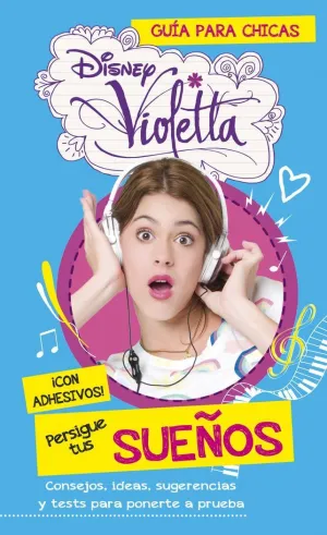 VIOLETTA. PERSIGUE TUS SUEÑOS