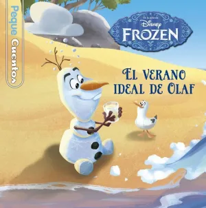 Frozen. El Verano Ideal de Olaf. Pequecuentos