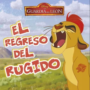 La Guardia del León. El Regreso del Rugido