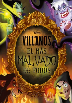 Villanos. El Más Malvado de Todos