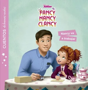 FANCY NANCY CLANCY. CUENTOS DE BUENAS NOCHES. NANCY VA A TRABAJAR FANCY NANCY CLANCY. CUENTOS DE BUENAS NOCHES. NANCY VA A TRABAJAR